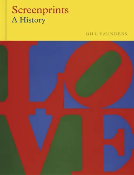 Screenprints (Victoria & Albert Museum) - Gill Saunders