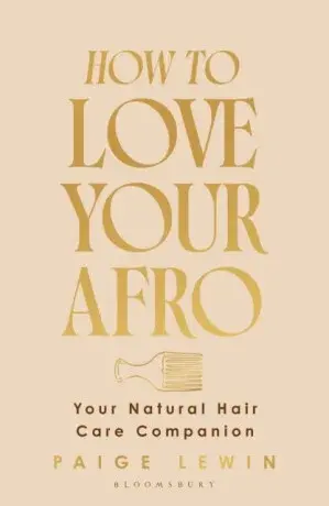 How to Love Your Afro - Paige Lewin