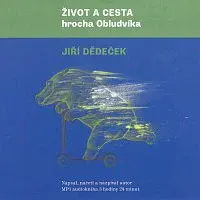 Jiří Dědeček – Život a cesta hrocha Obludvíka (audiokniha MP3) CD-MP3
