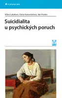 Suicidialita u psychických poruch, Látalová Klára
