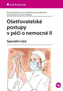 Ošetřovatelské postupy v péči o nemocné II, Vytejčková Renata