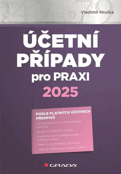 Kniha: Účetní případy pro praxi 2025 od Hruška Vladimír