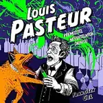 Zbyšek Horák – Gel: Louis Pasteur. Přemožitel neviditelných dravců