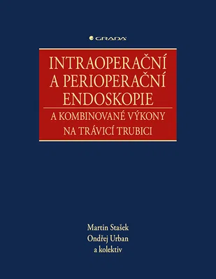 E-kniha: Intraoperační a perioperační endoskopie a kombinované výkony na trávicí trubici od Stašek Martin