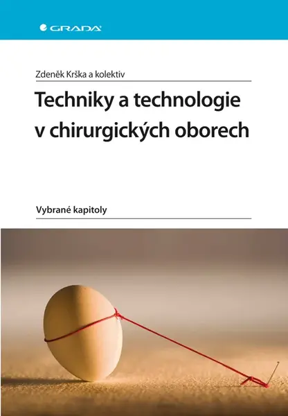 E-kniha: Techniky a technologie v chirurgických oborech od Krška Zdeněk