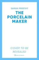 The Porcelain Maker - Sarah Freethy