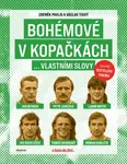 Bohémové v kopačkách... vlastními slovy - Václav Tichý, Zdeněk Pavlis