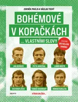 Bohémové v kopačkách... vlastními slovy - Václav Tichý, Zdeněk Pavlis