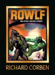 Rowlf and Other Fantasy Stories - Richard Corben, Hayao Miyazaki