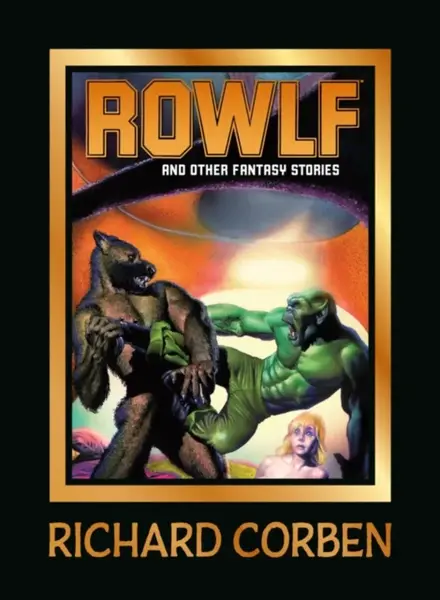 Rowlf and Other Fantasy Stories - Richard Corben, Hayao Miyazaki
