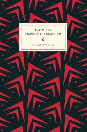 The Birds And Other Stories - Daphne du Maurier