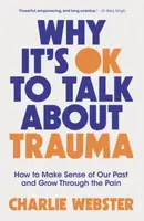 Why It's OK to Talk About Trauma - Charlie Webster