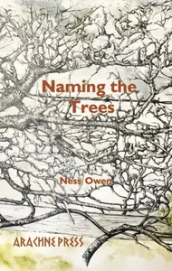 Naming the Trees - Ness Owen