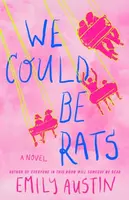 We Could Be Rats - Emily Austin