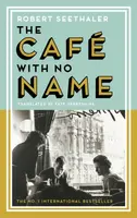 The Cafe with No Name - Robert Seethaler