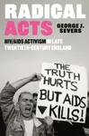 Radical Acts - George  Severs