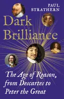 Dark Brilliance - Paul Strathern