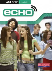Echo AQA GCSE German Foundation Student Book - Harriette Lanzer, Michael Wardle