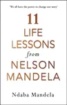 11 Life Lessons from Nelson Mandela - Ndaba Mandela