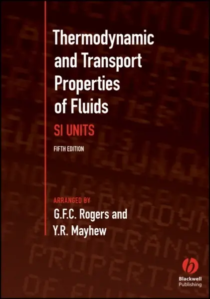 Thermodynamic and Transport Properties of Fluids - G. F. C. Rogers, Y. R. Mayhew