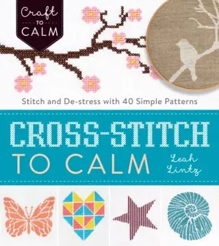 Cross Stitch to Calm - Leah Lintz