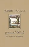 Robert Hookeâ€™s Experimental Philosophy - Felicity Henderson