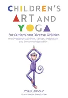 Children's Art and Yoga for Autism and Diverse Abilities - Yael Calhoun
