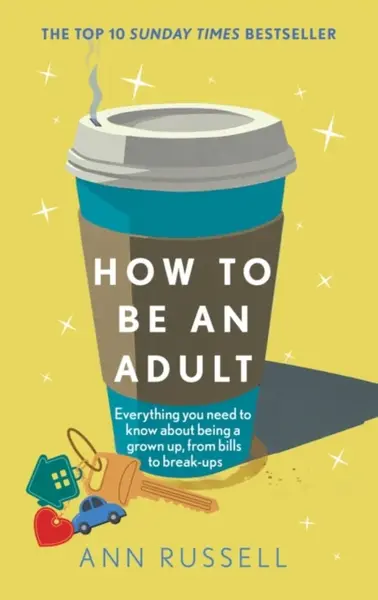How to be an Adult - Ann Russell