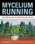Mycelium Running - Paul Stamets