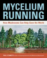 Mycelium Running - Paul Stamets