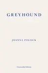 Greyhound - Joanna Pocock