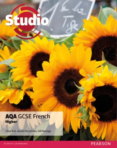 Studio AQA GCSE French Higher Student Book - Clive Bell, Gill Ramage, Anneli Mclachlan