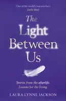 The Light Between Us - Laura Lynne Jacksonová