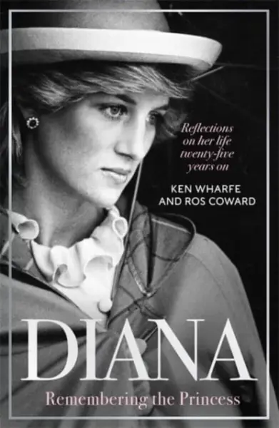 Diana - Remembering the Princess - Ken Wharfe, Ros Coward
