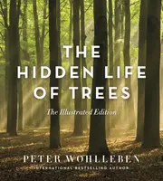 The Hidden Life of Trees - Peter Wohlleben