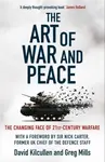 The Art of War and Peace - Dr David Kilcullen, Dr Greg Mills