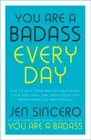 You Are a Badass Every Day - Jen Sincerová