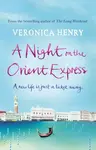 A Night on the Orient Express - Veronica Henry