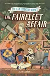 The A&A Detective Agency: The Fairfleet Affair - K. H. Saxton