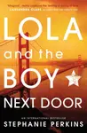 Lola and the Boy Next Door - Stephanie Perkins
