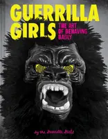 Guerrilla Girls - Guerrilla Girls
