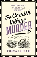 The Cornish Village Murder - Fiona Leitch