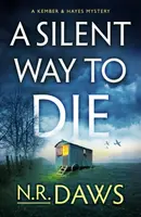 A Silent Way to Die - N. R. Daws