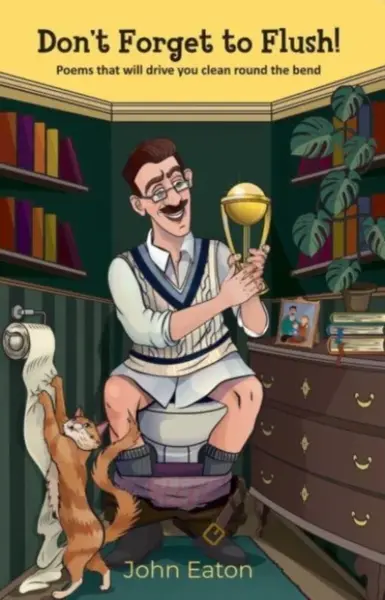 Don't Forget to Flush! - John Eaton