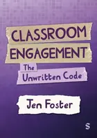 Classroom Engagement: The unwritten code - Jen Foster