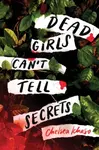 Dead Girls Can't Tell Secrets - Ichaso Chelsea
