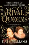Rival Queens - Kate Williams