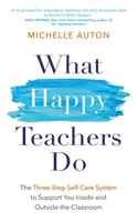 What Happy Teachers Do - Michelle Auton