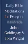 Daily Bible Meditations for Everyone - Tom Wright, The Revd Dr John  Goldingay