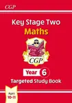 KS2 Maths Year 6 Targeted Study Book - CGP Books